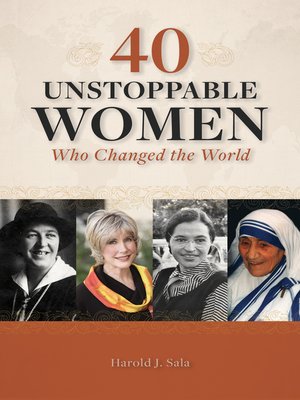 cover image of 40 Unstoppable Women Who Changed the World
